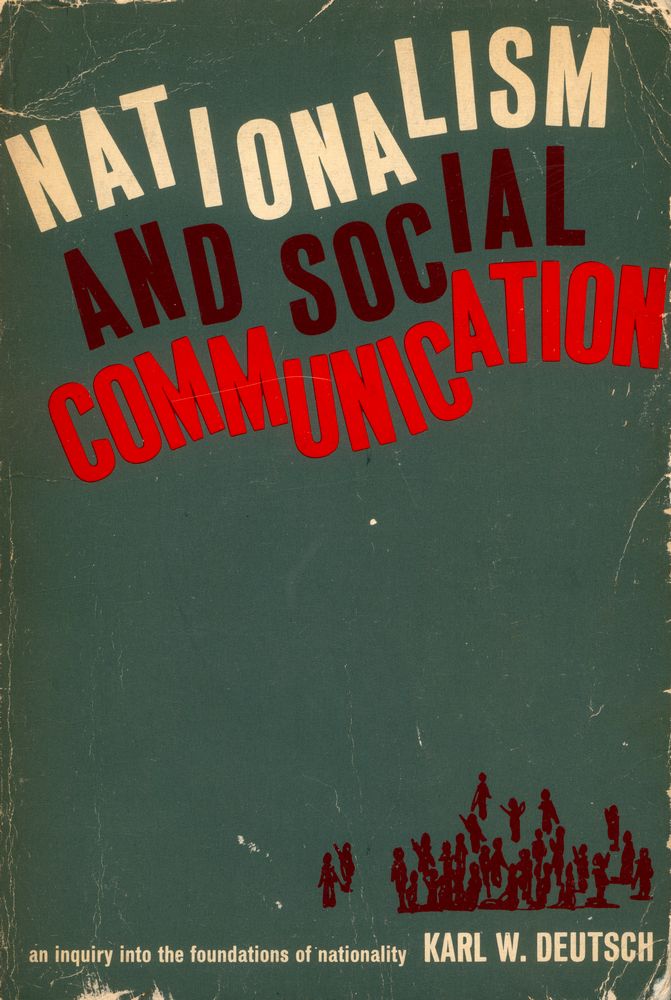 『Nationalism and Social Communication : AN INQUIRY INTO THE FOUNDATIONS OF NATIONALITY』 1