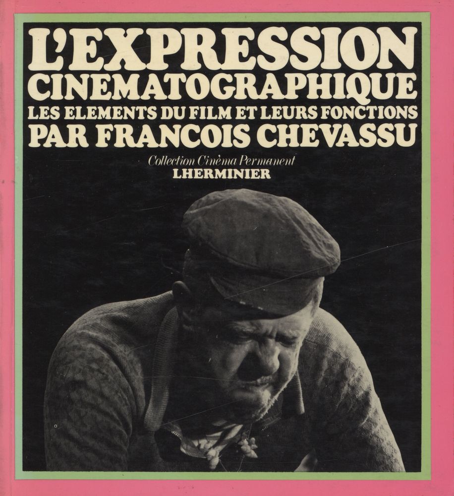 『L'EXPRESSION CINEMATOGRAPHIQUE : LES ELEMENTS DU FILM ET LEURS FONCTIONS』 1