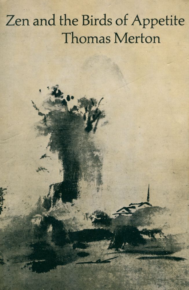 『ZEN AND THE BIRDS OF APPETITE』 1