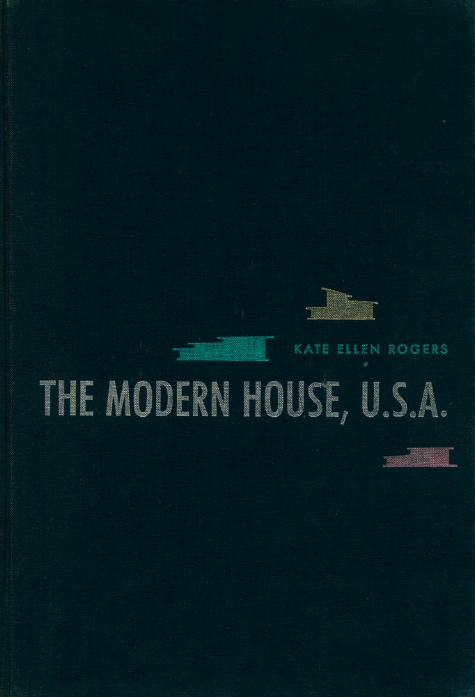 『THE MODERN HOUSE, U.S.A. : Its Design and Decoration』 1