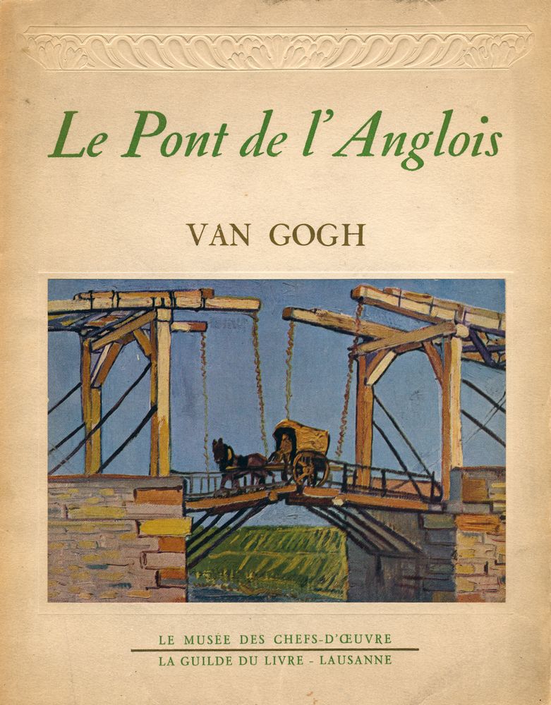 『Le Pont de l'Anglois : VAN GOGH』 1