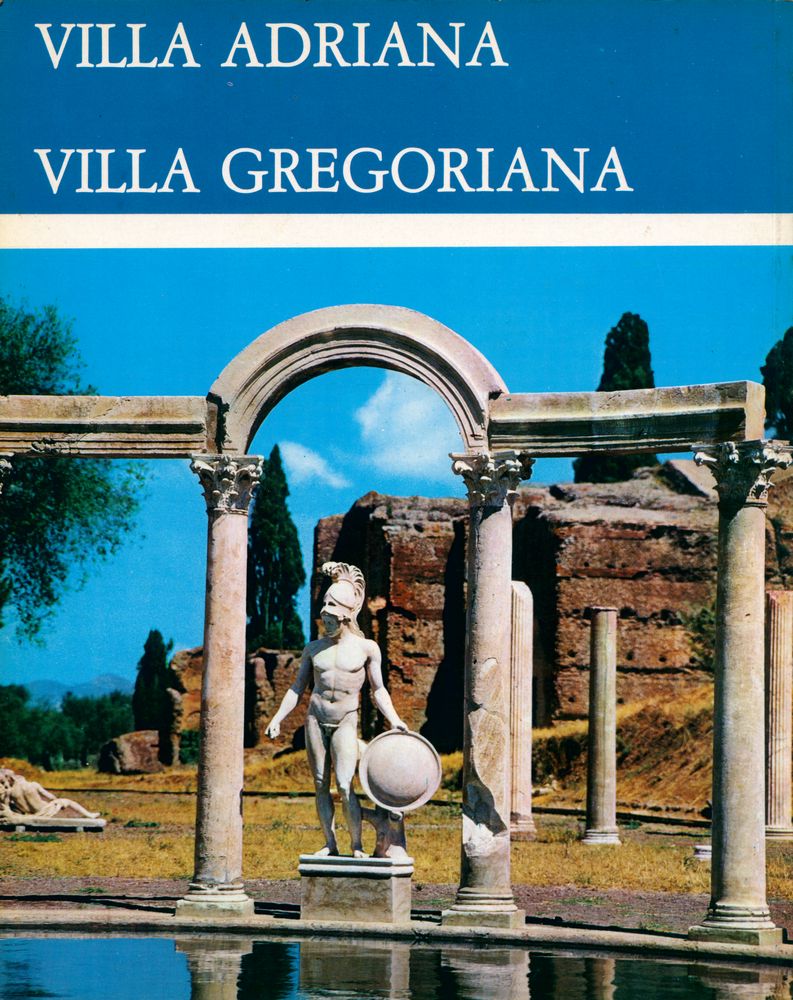 『Tivoli : The Tiburtine Area : its history and works of art : Villa d'Este, Villa Gregoriana, Villa Adriana』 3