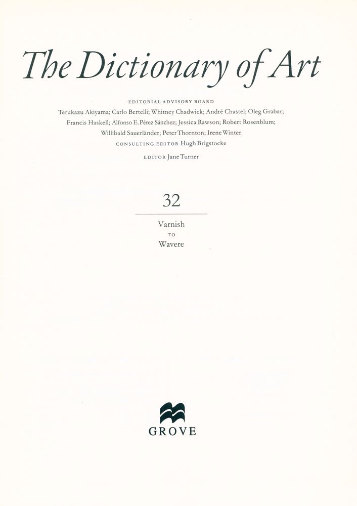 『The dictionary of art 32 : Varnish to Wavere』 2