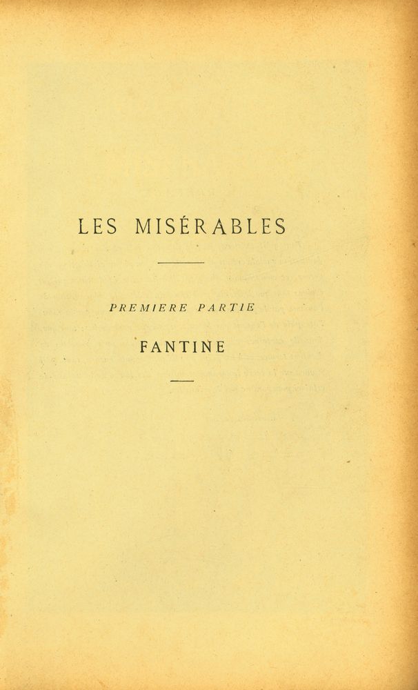 『LES MISERABLES : PREMIERE PARTIE : FANTINE』 1