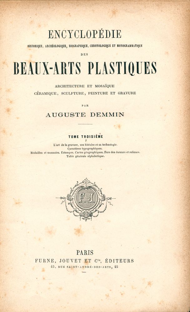 『ENCYCLOPÉDIE HISTORIQUE, ARCHÉOLOGIQUE, BIOGRAPHIQUE, CHRONOLOGIQUE ET MONOGRAMMATIQUE DES BEAUX - ARTS PLASTIQUES, ARCHITECTURE ET MOSAÏQUE CÉRAMIQUE, SCULPTURE, PEINTURE ET GRAVURE』 2