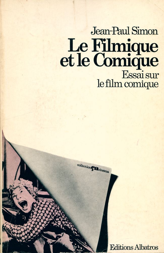 『Le Filmique et le Comique : Essai sur le film comique』 1