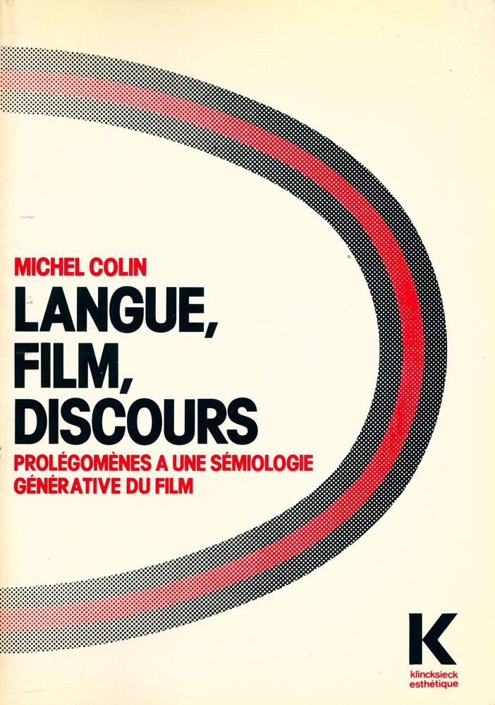 『LANGUE, FILM, DISCOURS : Prolégomènes à une sémiologie générative du film』 1