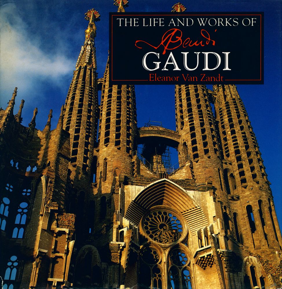 『The Life and Works of Antoni Gaudi』 1