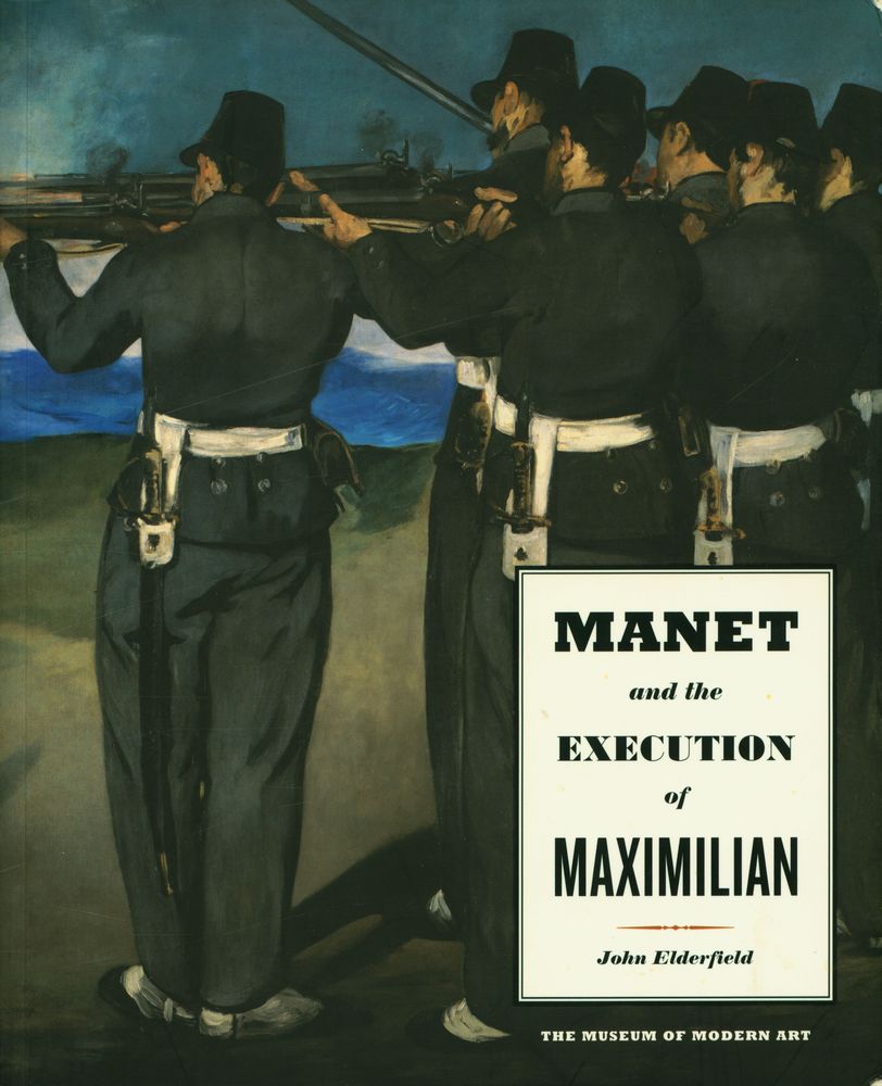 『Manet and the Execution of Maximillian』 1
