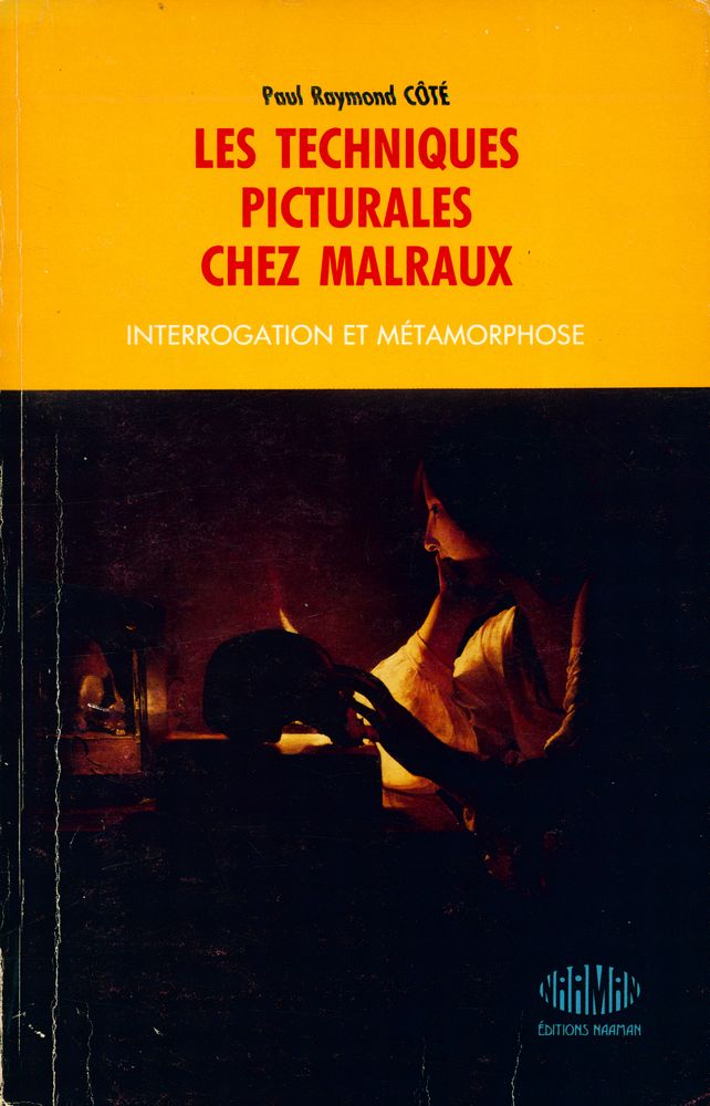 『LES TECHNIQUES PICTURALES CHEZ MALRAUX : INTERROGATION ET MÉTAMORPHOSE』 1