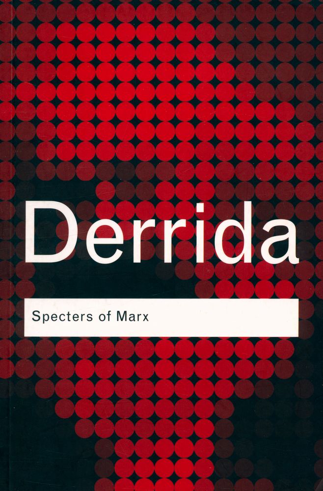 『Specters of Marx : The State of the Debt, the Work of Mourning and the New International』 1