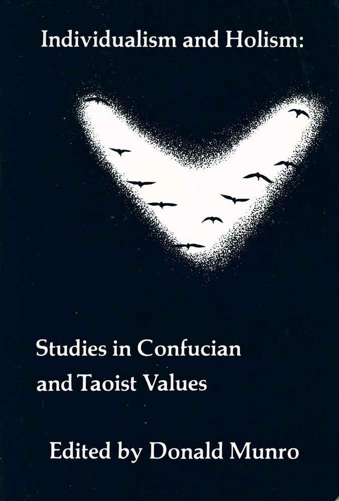 『Individualism and Holism : Studies in Confucian and Taoist Values』 1