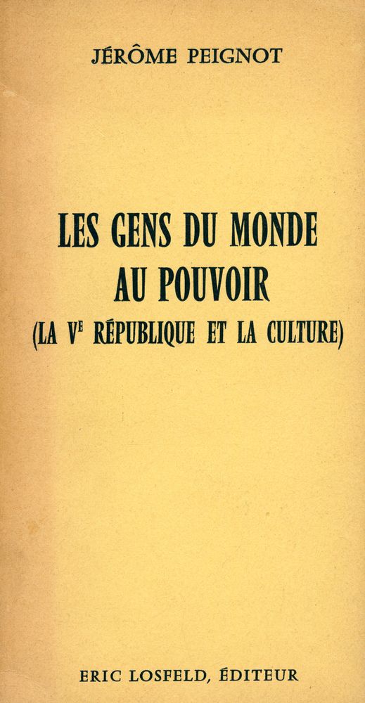 『LES GENS DU MONDE AU POUVOIR(LA V RÉPUBLIQUE ET LA CULTURE)』 1
