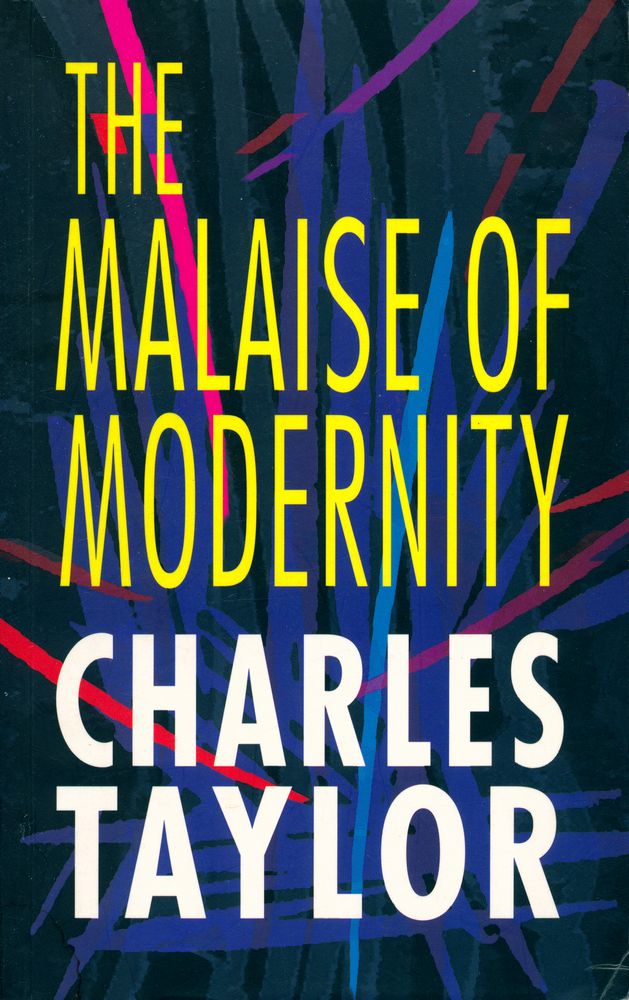 『The malaise of modernity』 1