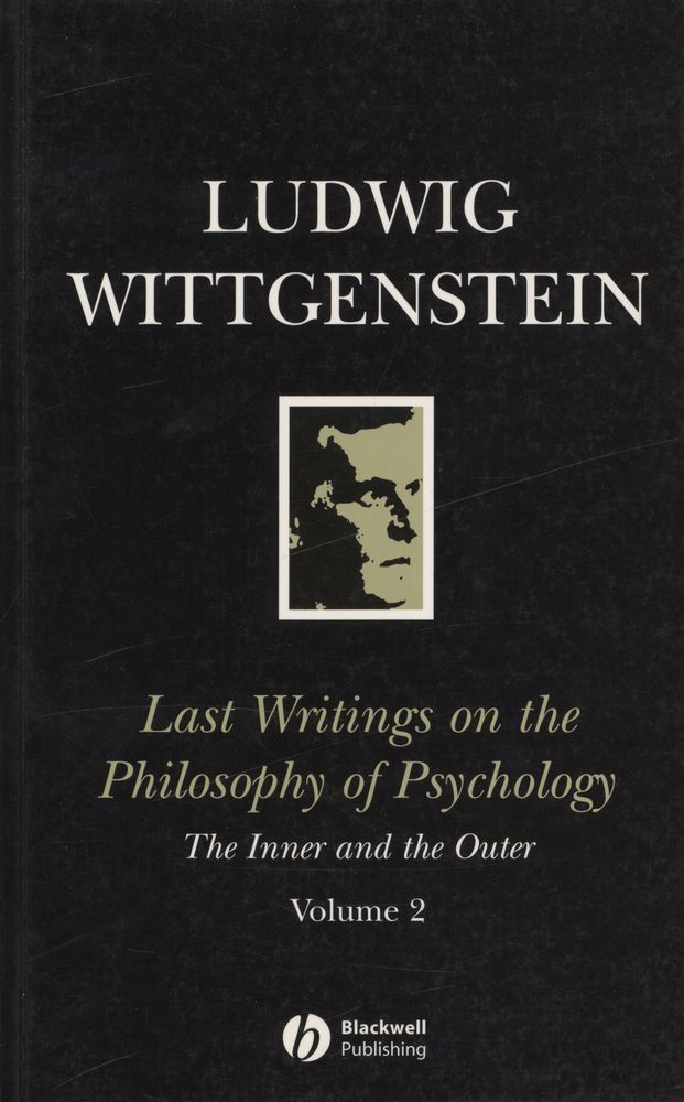 『LAST WRITINGS ON THE PHILOSOPHY OF PSYCHOLOGY VOLUME Ⅱ : The Inner and the Outer : 1949 - 1951』 1