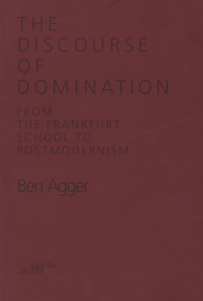 『THE DISCOURSE OF DOMINATION : FROM THE FRANKFURT SCHOOL TO POSTMODERNISM』 1