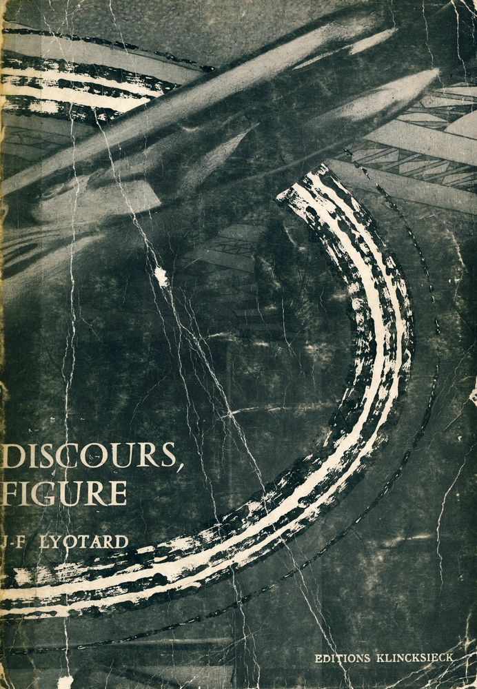 『DISCOURS, FIGURE』 1
