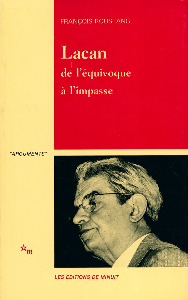 『LACAN DE L'ÉQUIVOQUE A L'IMPASSE』 1