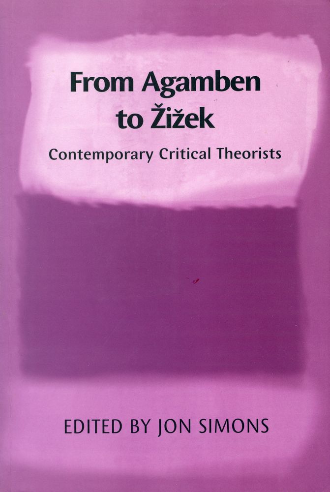 『From Agamben to Žižek : Contemporary Critical Theorists』 1
