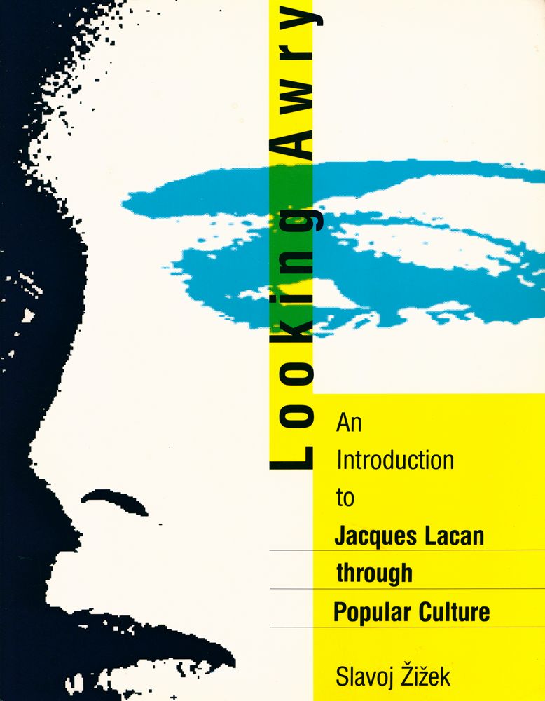 『Looking awry : an introduction to Jacques Lacan through popular culture』 1