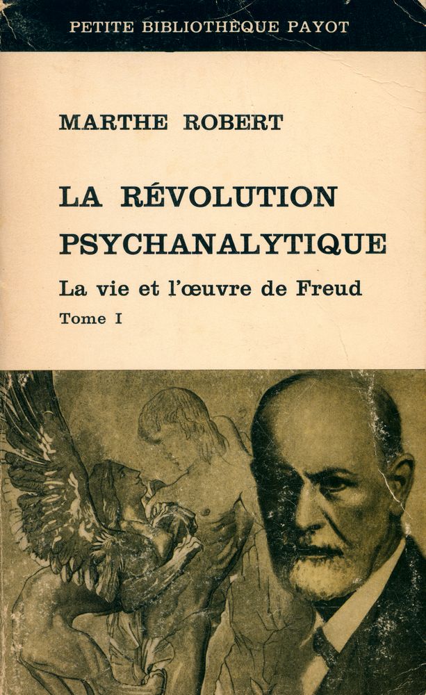 『LA RÉVOLUTION PSYCHANALYTIQUE : La vie et l'œuvre de Freud : Tome Ⅰ』 1