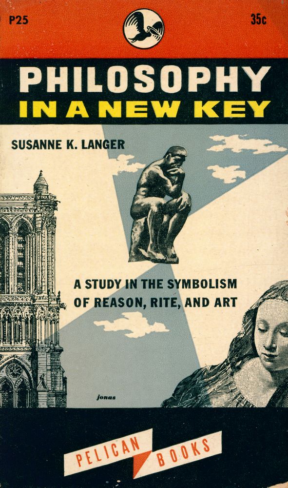 『PHILOSOPHY IN A NEW KEY : A STUDY IN THE SYMBOLISM OF REASON, RITE AND ART』 1