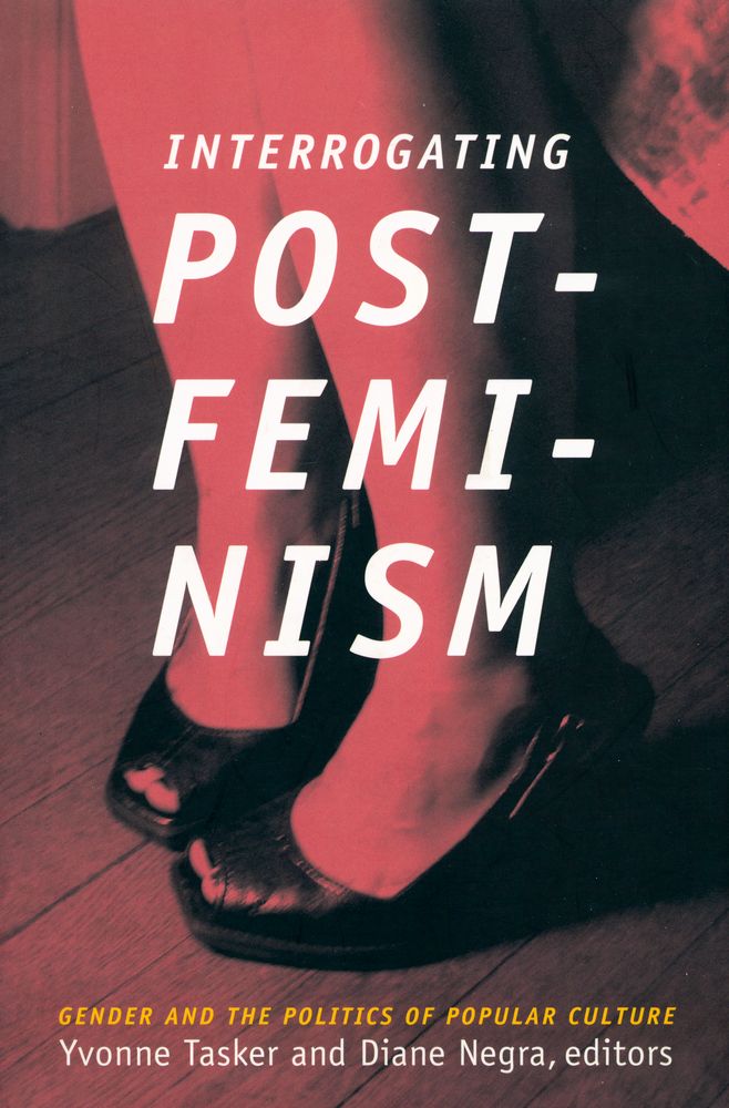 『Interrogating postfeminism : gender and the politics of popular culture』 1