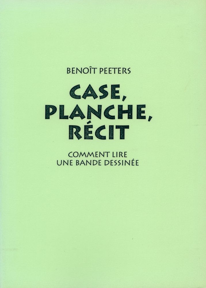 『CASE, PLANCHE, RÉCIT : COMMENT LIRE UNE BANDE DESSINÉE』 1