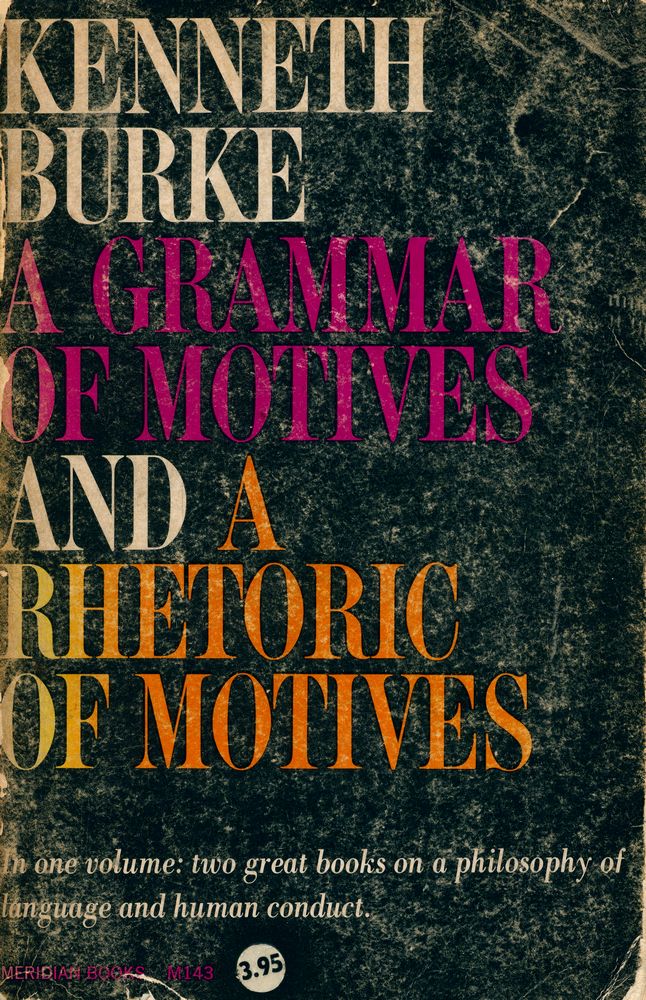 『A Grammar of Motives and A Rhetoric of Motives』 1