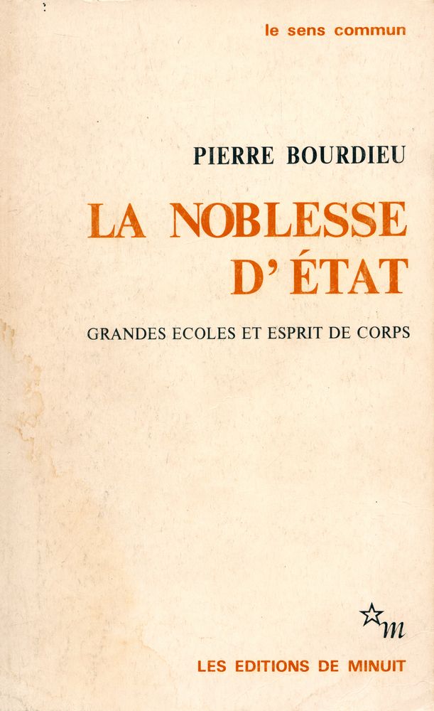 『LA NOBLESSE D'ÉTAT : GRANDES ECOLES ET ESPRIT DE CORPS』 1