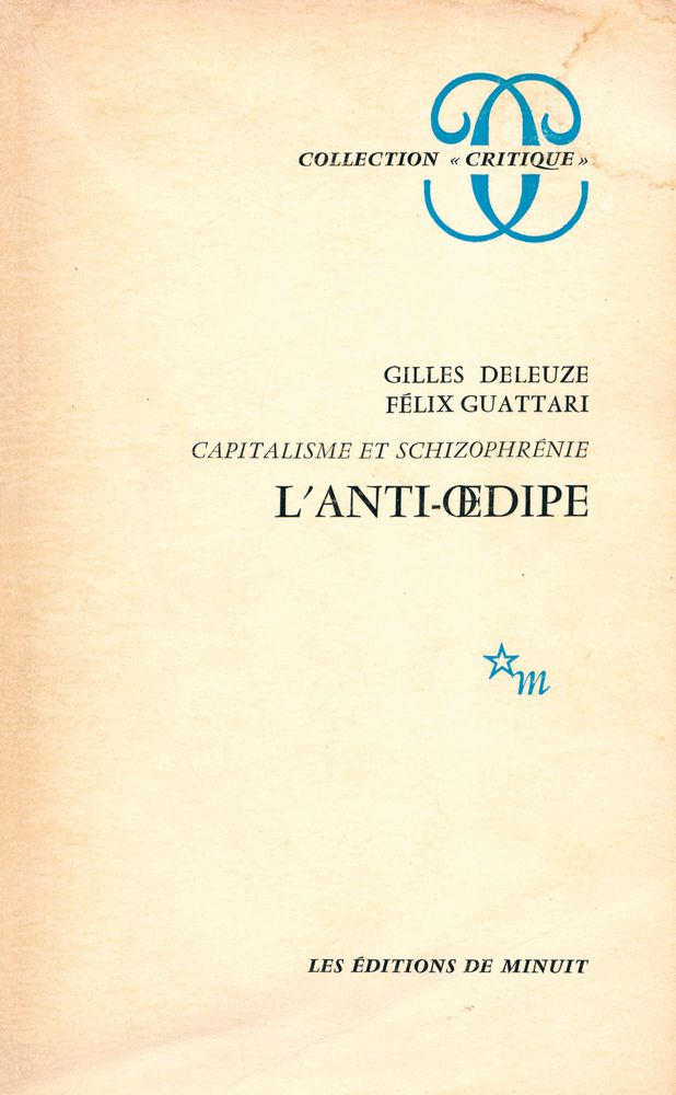 『L'ANTI - ŒDIPE : CAPITALISME ET SCHIZOPHRÉNIE』 1