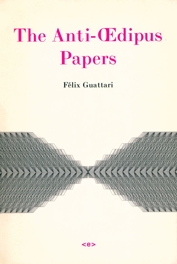『The Anti - Œdipus Papers』 1