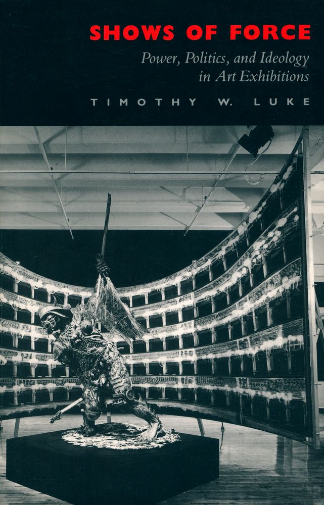 『SHOWS OF FORCE : Power, Politics, and Ideology in Art Exhibitions』 1