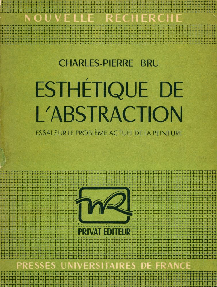 『ESTHÉTIQUE DE L'ABSTRACTION : ESSAI SUR LE PROBLÈME ACTUEL DE LA PEINTURE』 1