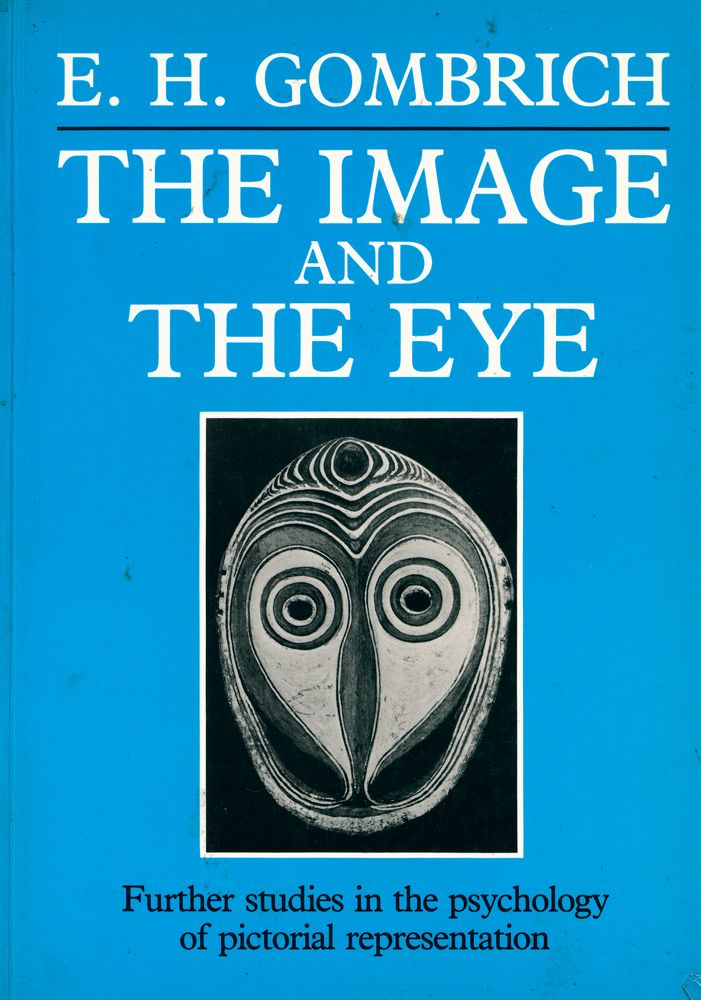 『The image and the eye : further studies in the psychology of pictorial representation』 1