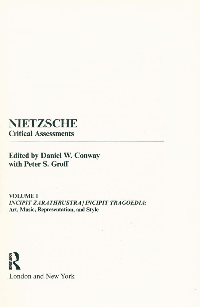 『NIETZSCHE Critical Assessments VOLUME Ⅰ : INCIPIT ZARATHRUSTRA / INCIPIT TRAGOEDIA : Art, Music, Representation, and style』 1