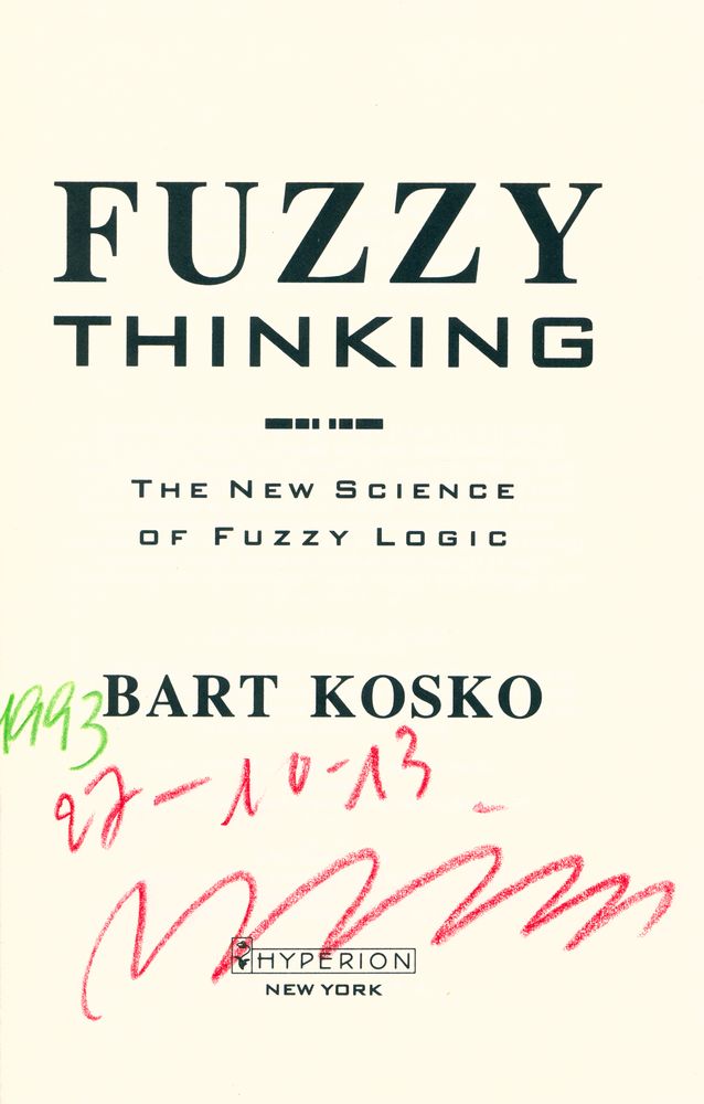 『Fuzzy thinking : the new science of fuzzy logic』 1