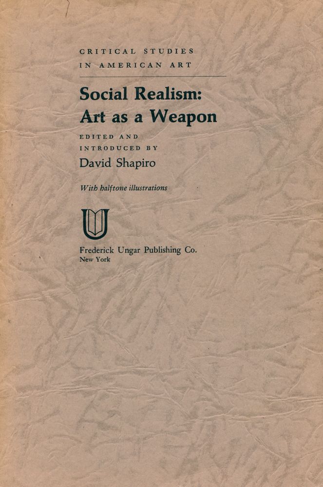 『CRITICAL STUDIES IN AMERICAN ART - Social Realism : Art as a Weapon』 1