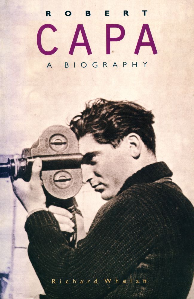 『Robert Capa : a biography』 1