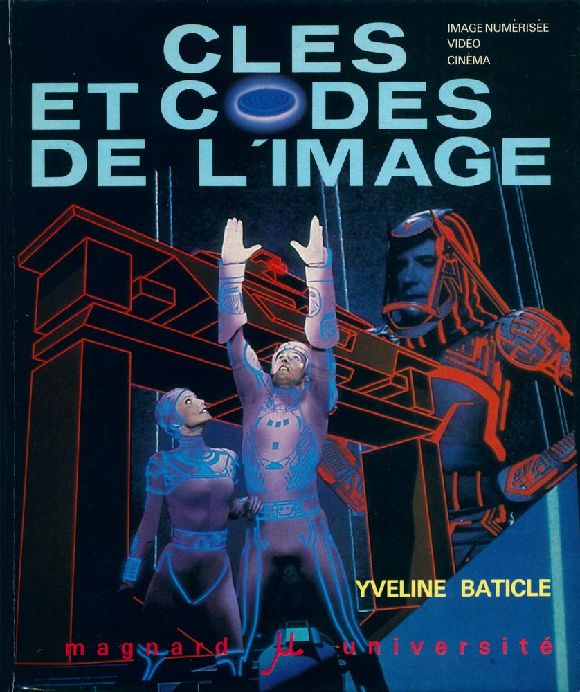 『CLÉS ET CODES DE L'IMAGE : l'image numérisée la vidéo le cinéma』 1