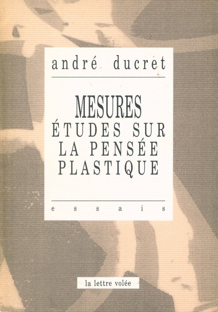 『MESURES : ÉTUDES SUR LA PENSÉE PLASTIQUE : essais』 1