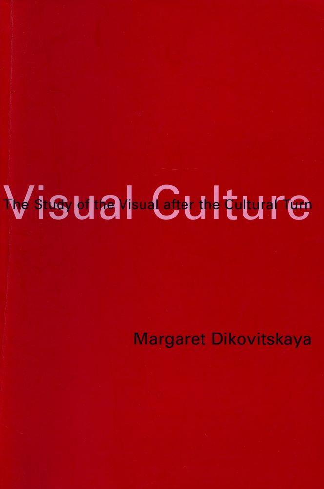 『Visual culture : the study of the visual after the cultural turn』 1
