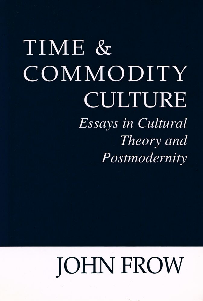 『Time and Commodity Culture : ESSAYS IN CULTURAL THEORY AND POSTMODERNITY』 1