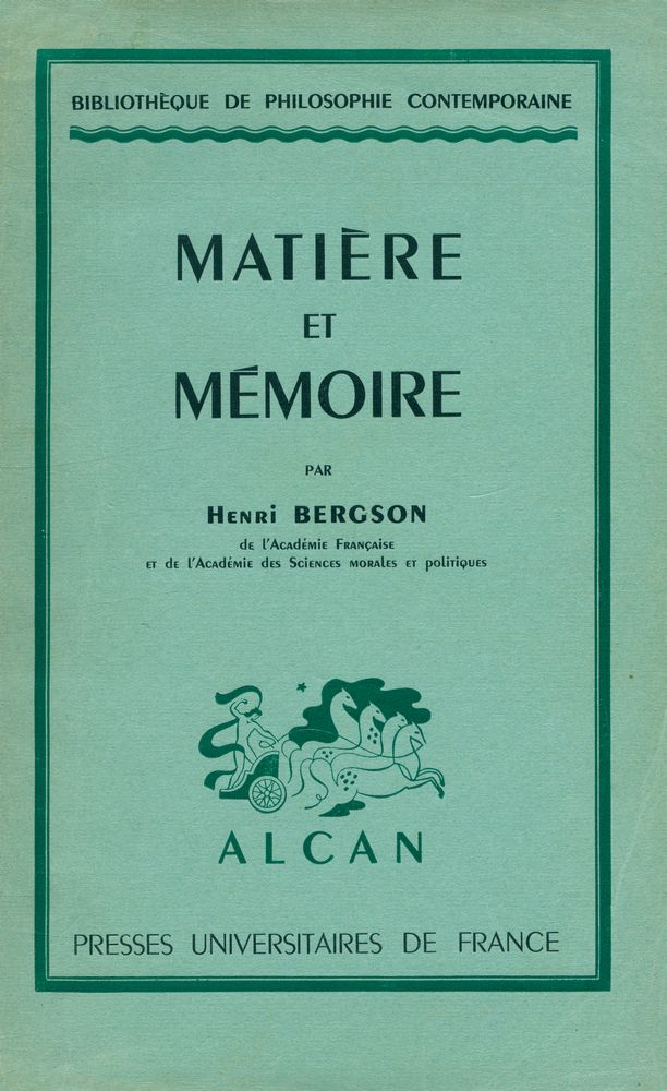 『MATIÈRE ET MÉMOIRE : ESSAI SUR LA RELATION DU CORPS A L'ESPRIT』 1