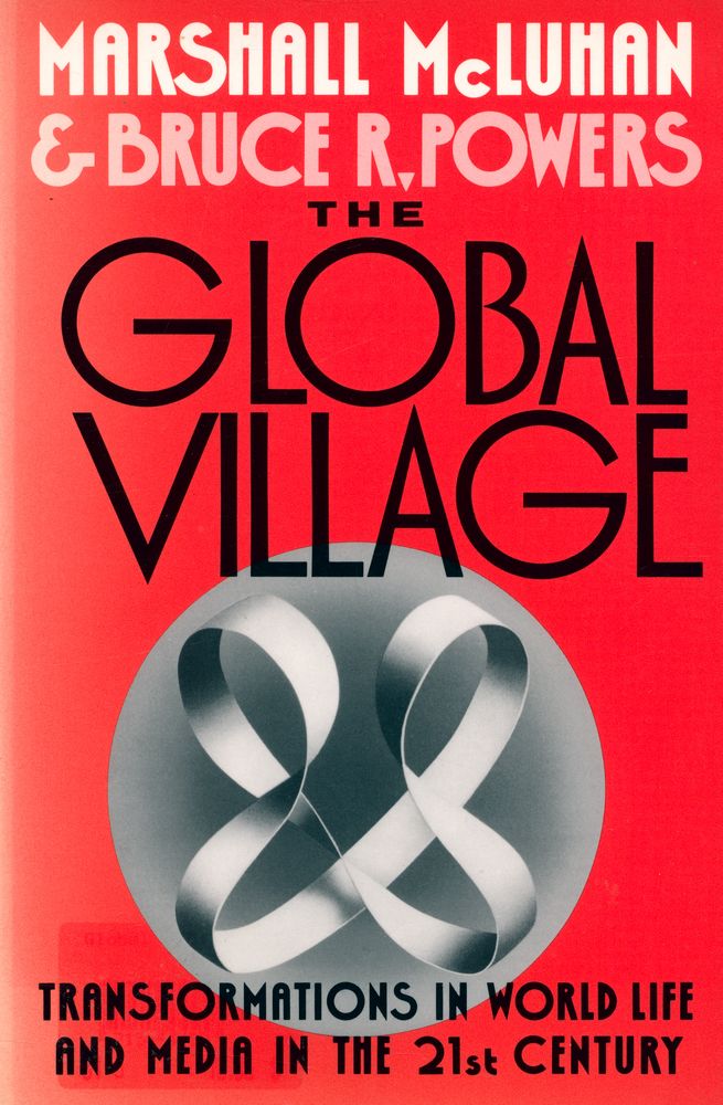 『The global village : Transformations in world life and media in the 21st century』 1