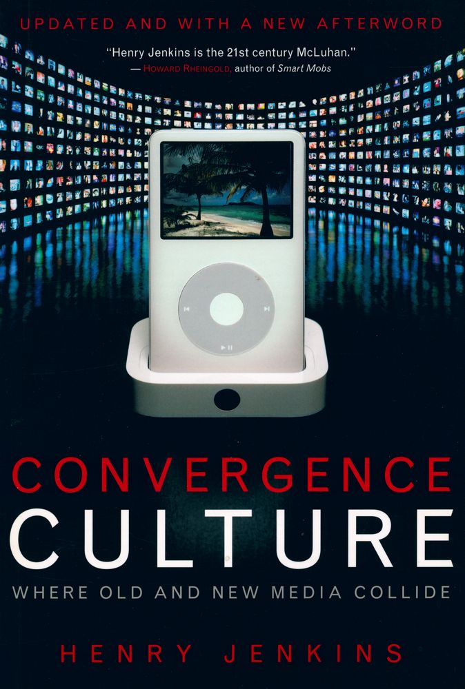 『Convergence culture : where old and new media』 1