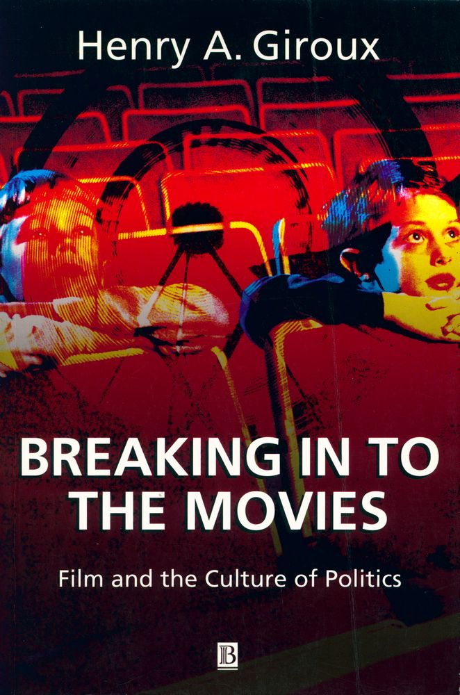 『BREAKING IN TO THE MOVIES : FILM AND THE CULTURE OF POLITICS』 1