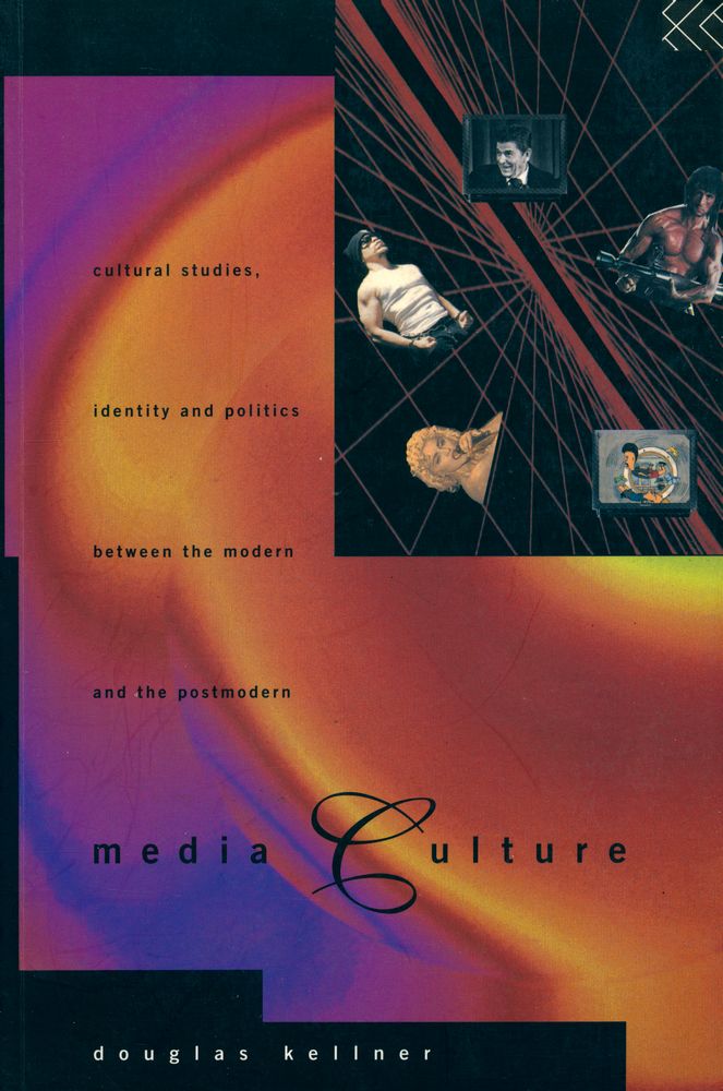 『media culture : cultural studies, identity and politics between the modern and the postmodern』 1