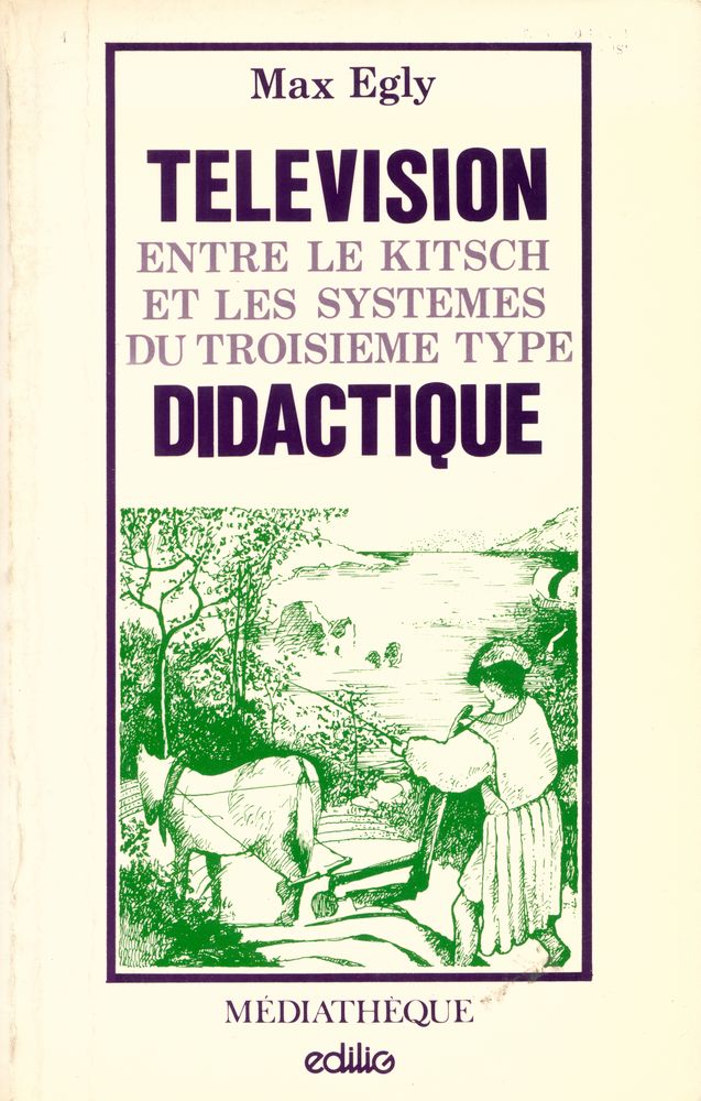 『TELEVISION DIDACTIQUE: ENTRE LE KITSCH ET LES SYSTEMES DU TROISIEME TYPE』 1