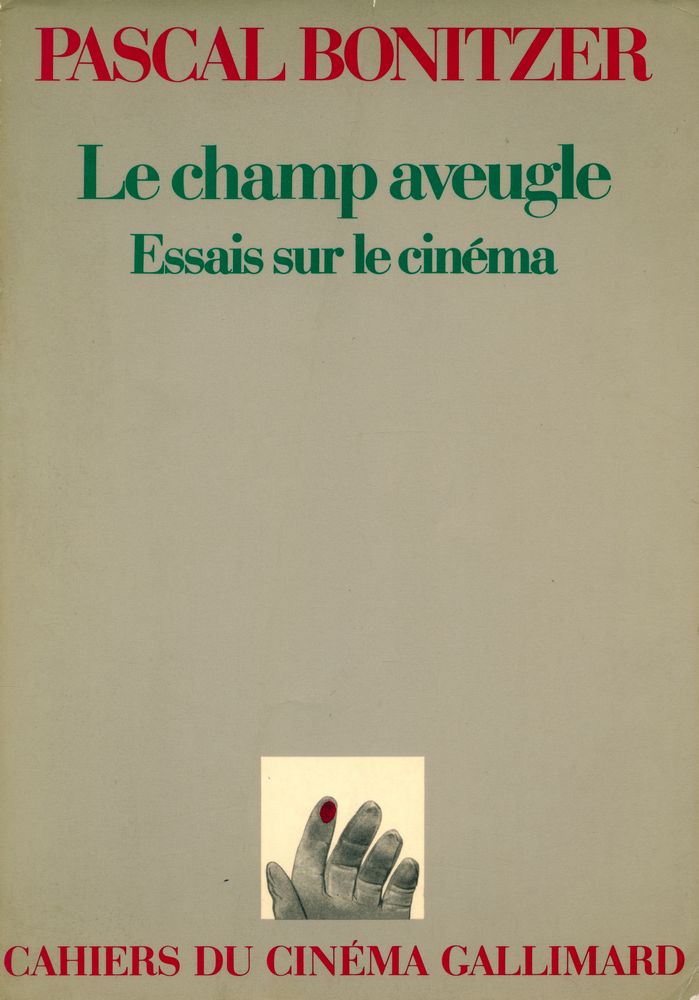 『Le champ aveugle : Essais sur le cinéma』 1